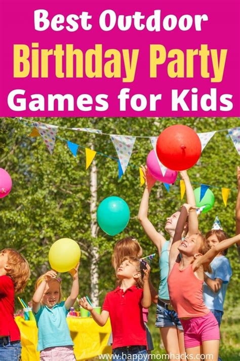 Fun Outdoor Birthday Party Games For Kids Backyard Ideas Happy Mom Hacks