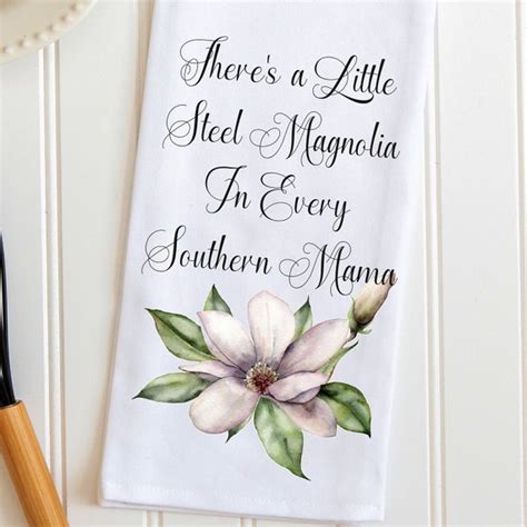 Southern Mother Steel Magnolia Tea Towel Magnolias Southern Etsy