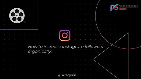 How To Increase Instagram Followers Organically Prempal Singh