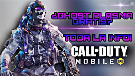 Ghost Plasma Gratis Toda La Info Cod Mobile Youtube