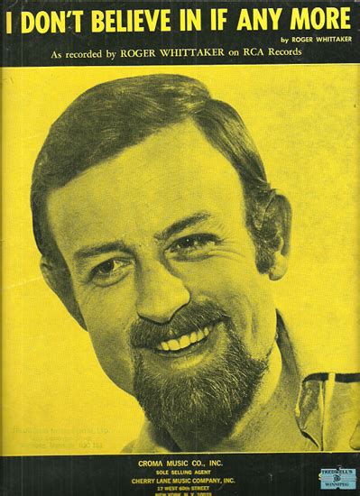 I Dont Believe In If Anymore Roger Whittaker