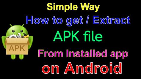 Get Apk From Installed App Android Extract Apk File From Installed