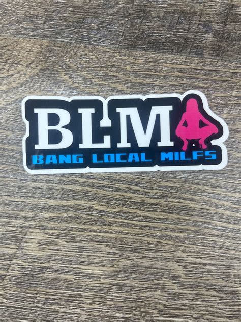 Blm Bang Local Milfs Sticker Milf Decal Etsy