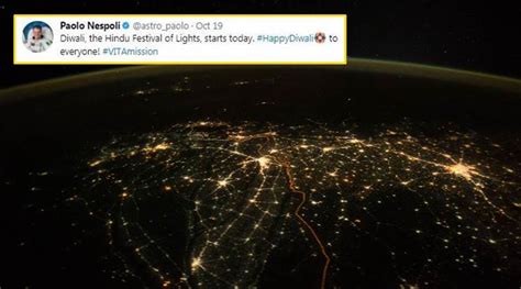 Astronaut Shares Indias Real Diwali Photo From Space Twitterati Thank