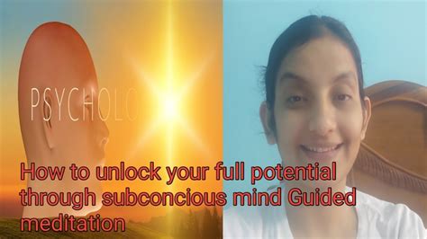 How to unlock your full potential through subconcious mind Guided