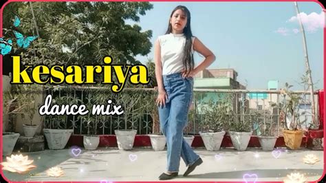 Kesariya Dance Mix Bhramastra Alia Bhatt Ranveer Kapoor Unboard Dancer Youtube