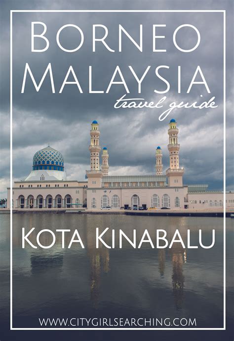 A great trip is capped by a scramble to. BORNEO MALAYSIA TRAVEL GUIDE: Kota Kinabalu ...