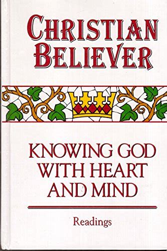 Christian Believer Knowing God With Heart And Mind Readings Books