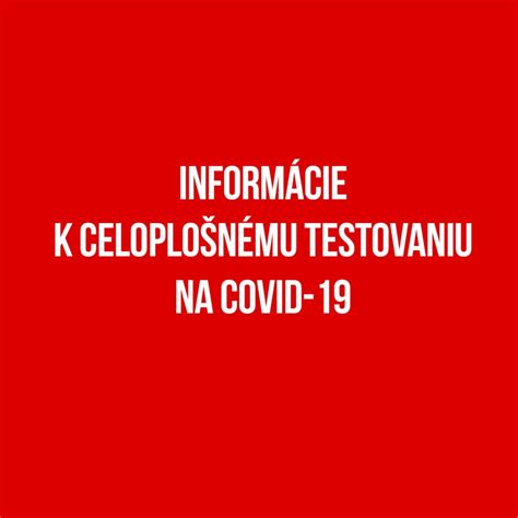 Nezávazně doporučujeme sledovat, kolik je na daném místě registrovaných lidí. Informácie k celoplošnému testovaniu na COVID-19 ...