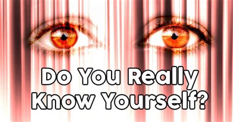 Do You Really Know Yourself Getfunwith