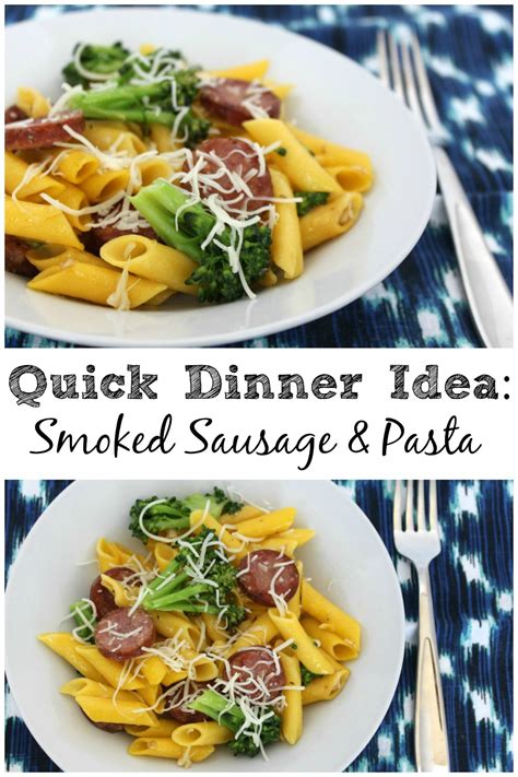 The trinity of weeknight dinners: Quick Dinner Ideas: Smoked Sausage & Pasta with Broccoli