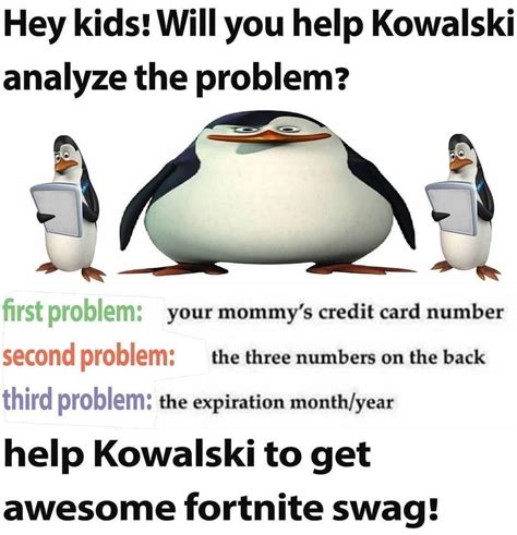 Kowalski Needs Your Help Kowalskimemes