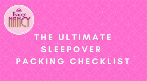 The Ultimate Sleepover Checklist2fb Fancy Nancy Party Tips