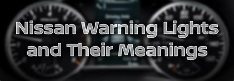 Nissan Warning Lights Symbols