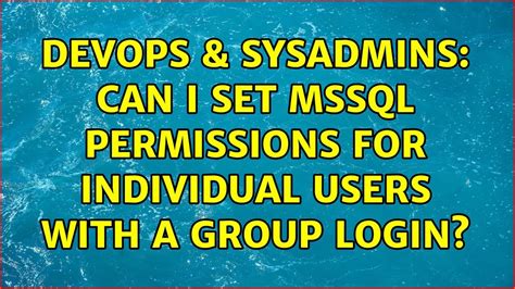 Devops And Sysadmins Can I Set Mssql Permissions For Individual Users