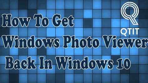 How To Get Windows Photo Viewer Back In Windows 10 Youtube