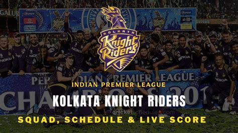 Kolkata Knight Riders Kkr 2023 Squad Schedule Team Players Match