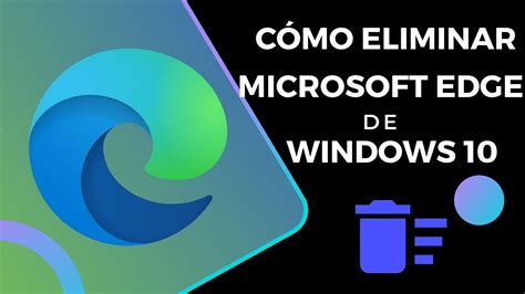 Formas De Desinstalar Microsoft Edge En Windows