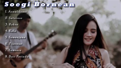 Soegi Bornean Asmalibrasi Lirik Full Album Youtube