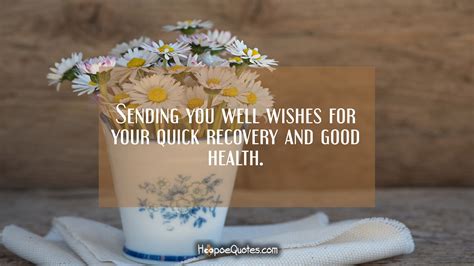 Sending You Well Wishes For Your Quick Recovery And Good Health
