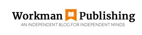 Workman Publishing - An Independent Blog for Independent Minds