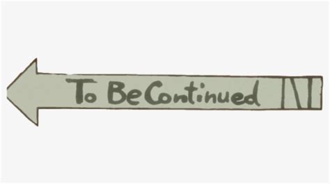 To Be Continued Png Images Free Transparent To Be Continued Download