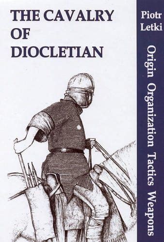 The Cavalry Of Diocletian