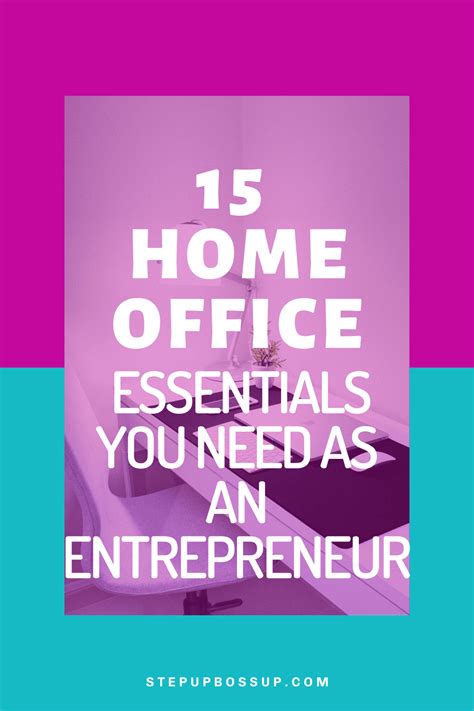 15 Home Office Essentials You Need As An Entrepreneur Step Up Boss Up