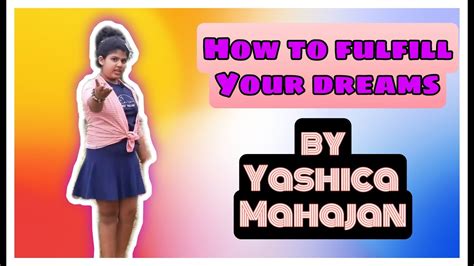 how to fulfill your dreams best motivation tip by yashica mahajan viral facts motivational