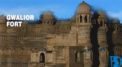 Gwalior Fort History Facts Culture Wiki And More Information
