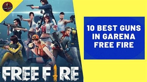Top 10 Best Guns In Garena Free Fire Top Free Fire Guns Top 10 Guns