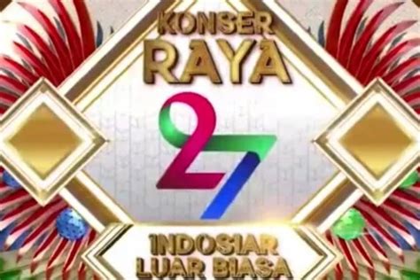 Jadwal Acara Tv Indosiar Hari Ini Sabtu 15 Januari 2022 Saksikan Konser Raya 27 Tahun Indosiar