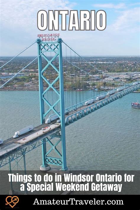 things to do in windsor ontario for a special weekend getaway artofit