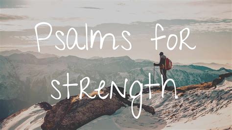 25 Amazing Psalms For Strength To Help You Through Your Toughest Season