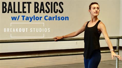 Ballet Basics W Taylor Carlson Breakout Studios Online Dance Classes