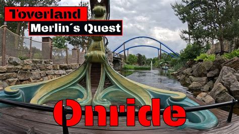 Onride Toverland Merlins Quest Mai K Youtube