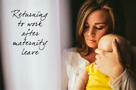 Five Tips To Help You Return To Work After Maternity Leave Talented
