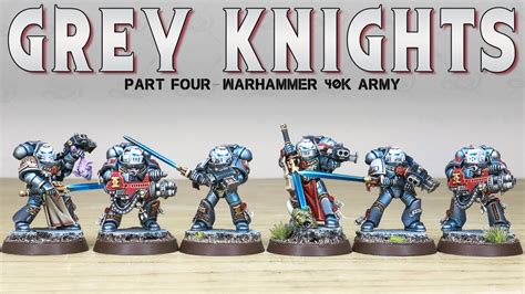 Painting Showcase Grey Knights Warhammer 40k 9th Edition Part Four