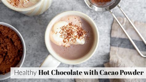 Healthy Hot Chocolate With Cacao Powder Youtube
