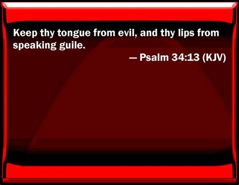 Psalm 3413 Keep Your Tongue From Evil And Your Lips From Speaking