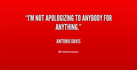 Quotes About Not Apologizing Quotesgram