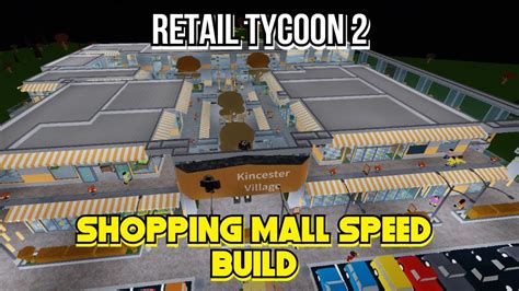 Shopping Mall Speed Build Retail Tycoon 2 Roblox Youtube
