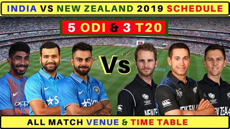 India tour of new zealand, 2020. India Tour of New Zealand 2019 Match Schedule | IND vs NZ ...