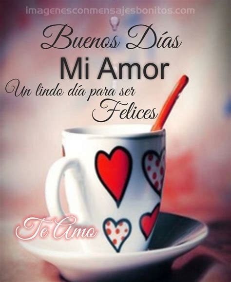 Mensajes De Buenos Dias Para Mi Amor Largos Y Bonitos Quotes For Him