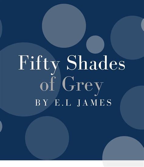 50 Shades Of Grey By E L James Book Review El James Books Fifty Shades Darker El James