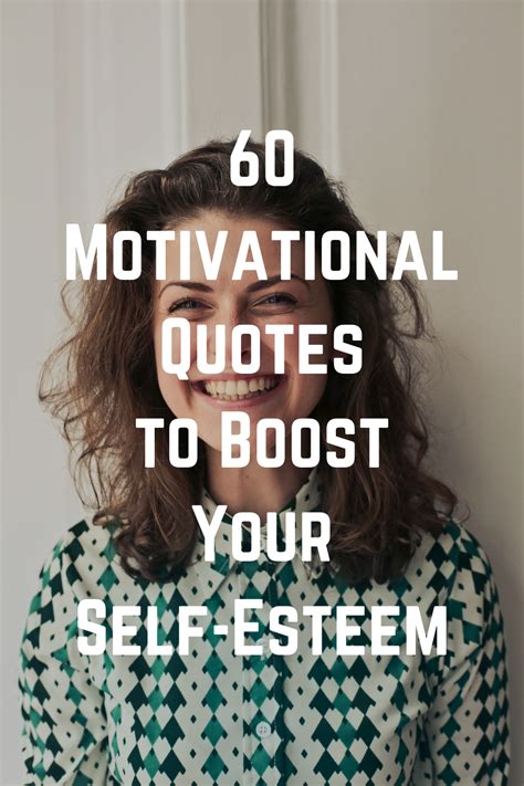 60 Motivational Quotes To Boost Your Self Esteem In 2021 Motivational Quotes Motivation Self