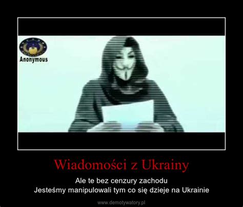 Filmy Z Ukrainy Bez Cenzury - Wiadomości z Ukrainy – Demotywatory.pl