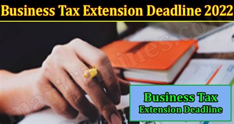 Business Tax Extension Deadline 2022 April Find Dates
