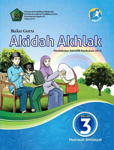 Buku MI Akidah Akhlak kelas 3 Kurikulum 2013 Lengkap Dengan Materinya