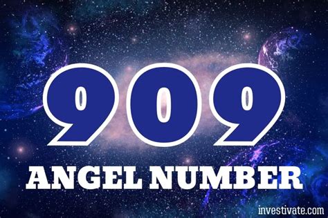 909 Angel Number Meaning Unveiling Divine Insights Investivate